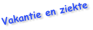 Vakantie en ziekte